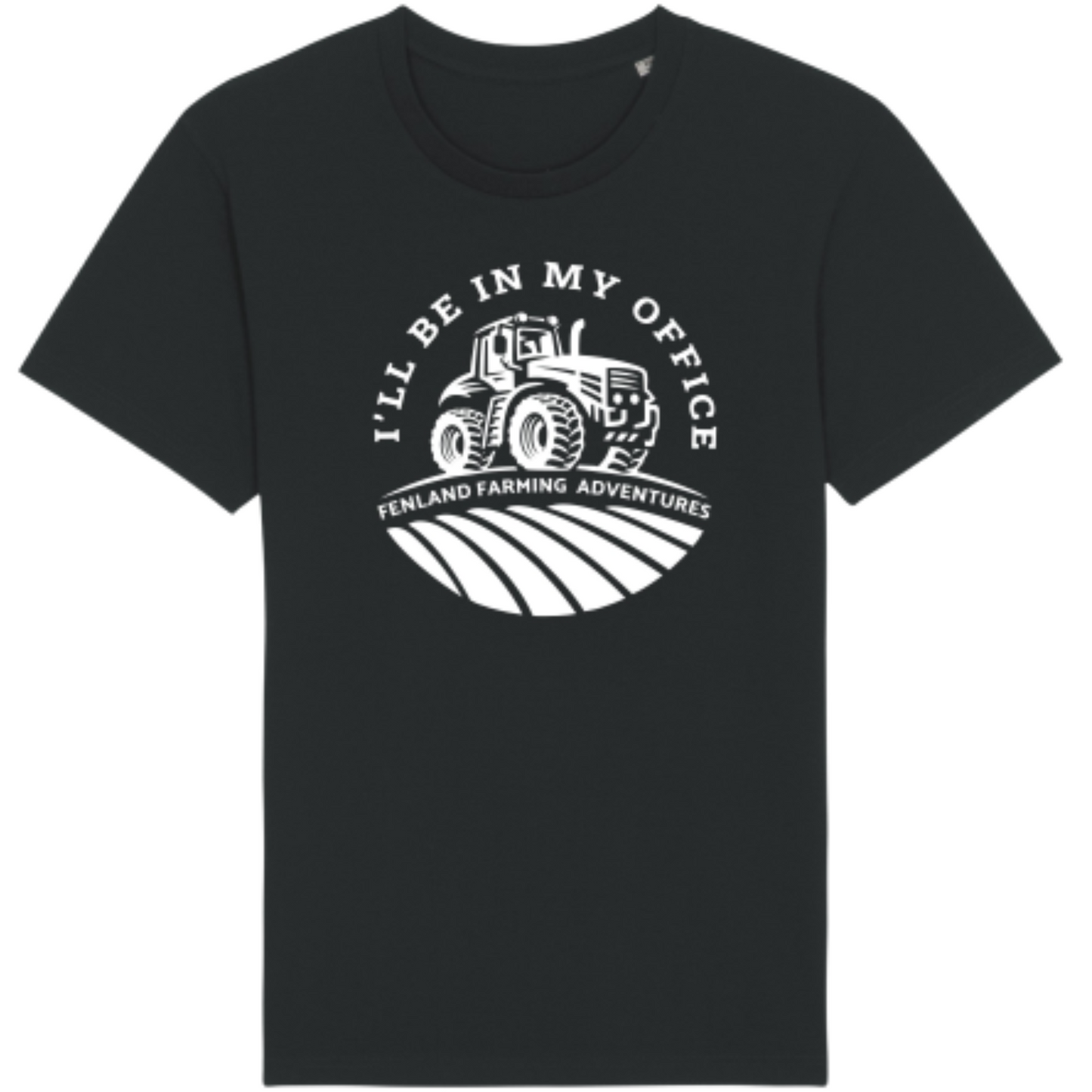 Fenland Farming Adventures I'll be in my office t shirt